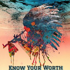 Know Your Worth (Produced By Nick Mira)