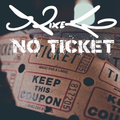 Nixego - No Ticket (Original Mix)