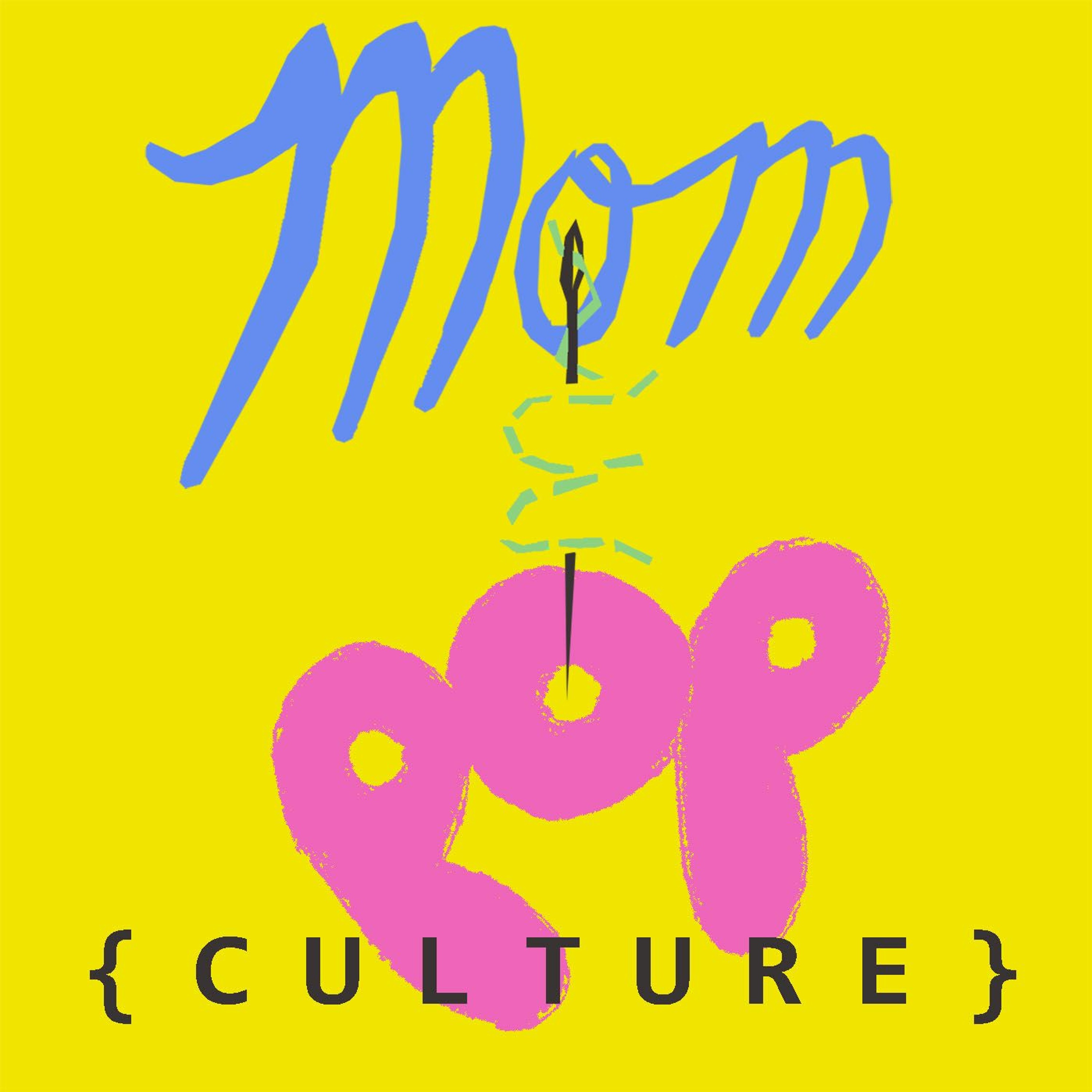Mom and Pop{Culture}
