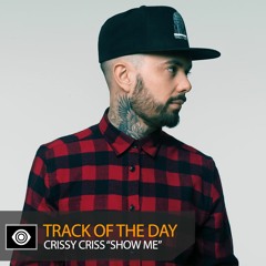 Track of the Day: Crissy Criss “Show Me”