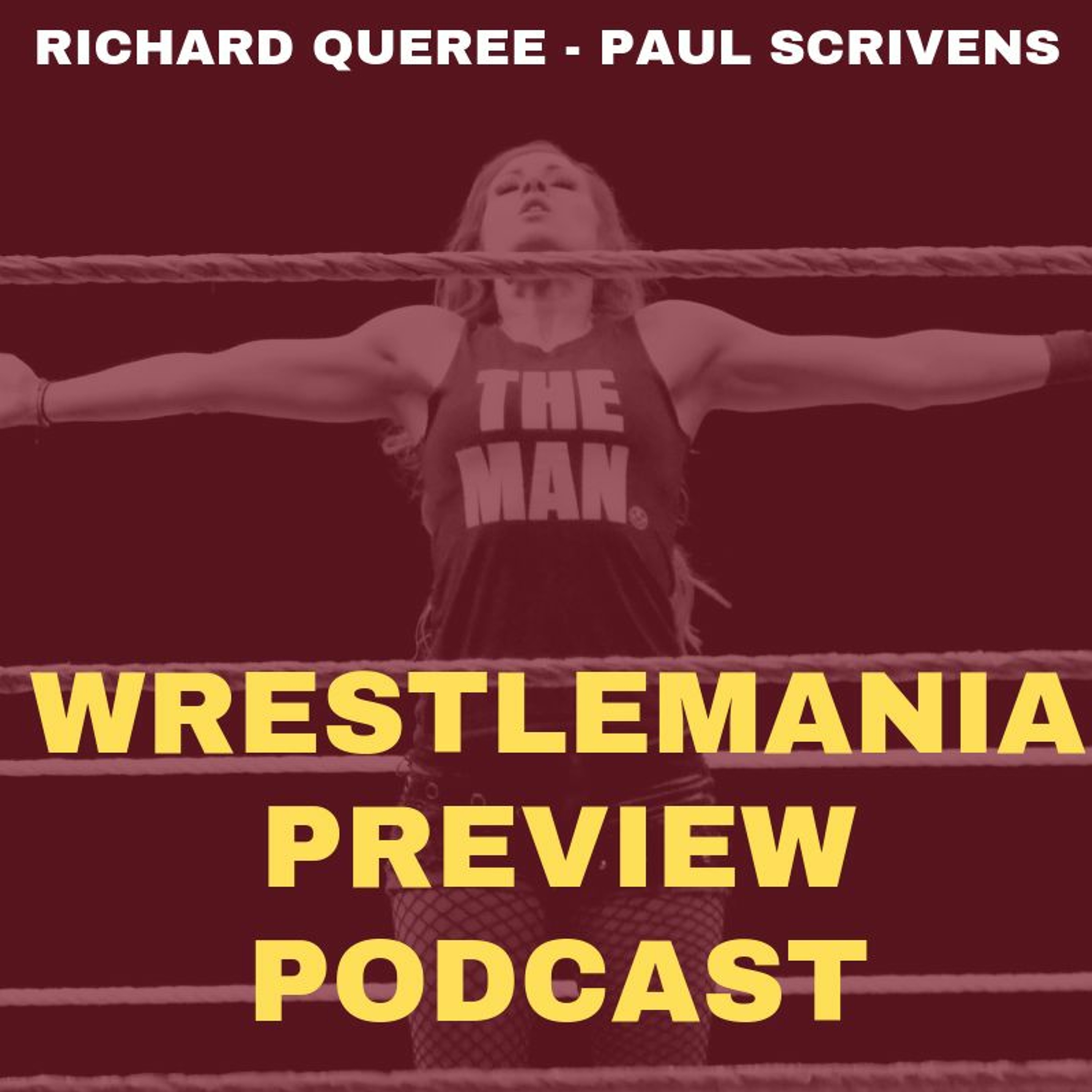 Wrestlemania 35 Preview Podcast with Richard Queree and Paul Scrivens episode artwork