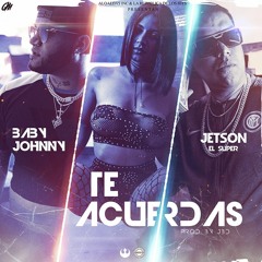 Te Acuerdas [Prod El Jetty, JBD]