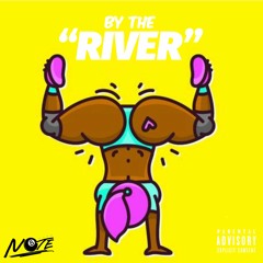 By The River Ft. Bri (Prod. Dj Chopp-A-Lot)