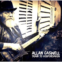 Allan Caswell - Train To Godforsaken
