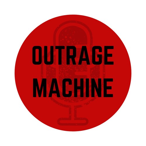 Episode One: Outrage Machine is what is wrong with politics