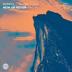 Now Or Never Ft. Natassa Tsonis