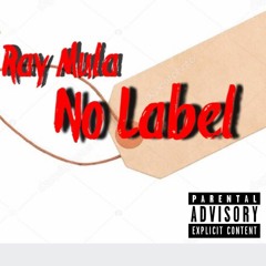 Ray Mula - No Label Freestyle