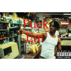 Tez - Fuck Em ft. Ksplurge (Prod. By King Wonka)