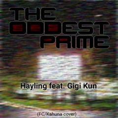 The Oddest Prime - Hayling feat. Gigi Kun (FC/Kahuna cover) {FREE DOWNLOAD}
