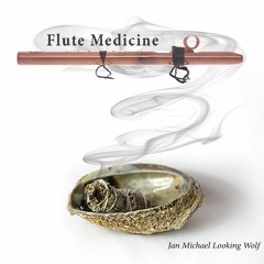 Jan Michael Looking Wolf - Flute Is The Medicine
