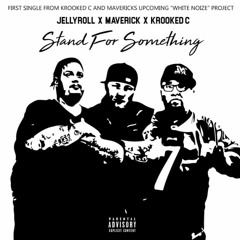 Stand for Something Ft JellyRoll & Krooked C