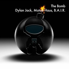 Dylan Jack, Motoe Haus, B.A.I.R. - The Bomb