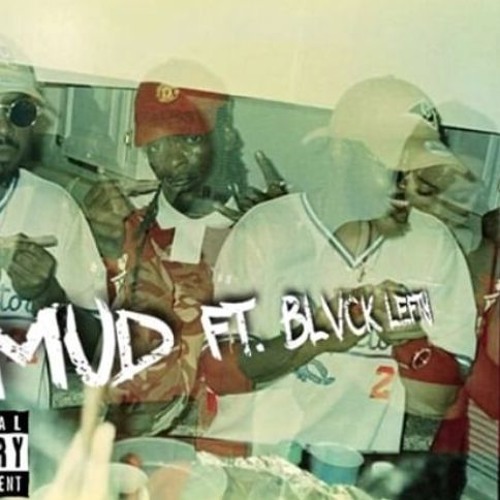 Mud ft blvck lefty
