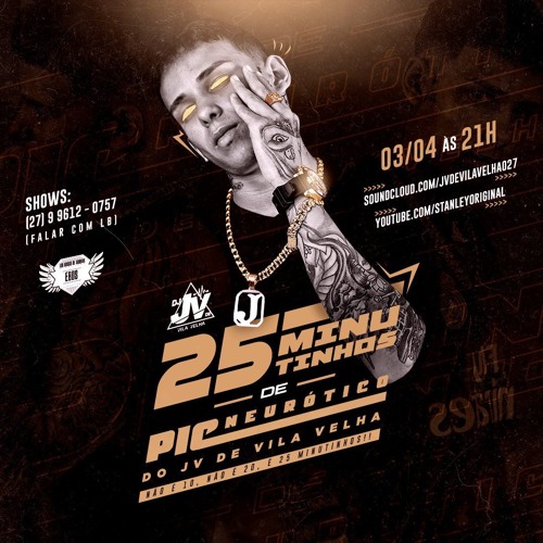 - 25 MINUTINHOS DO DJ JV DE VILA VELHA { SÓ COROOOOO } PIC DE VILA VELHA
