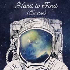 Hard to Find (Finesse remix)