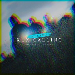 X_X(투엑스) - Calling (Strong.R remix)