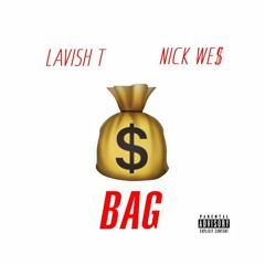 Bag ft. Lavish T (prod. by Nashi)