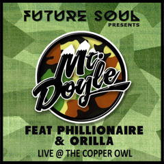 LIVE for Future Soul Ft. Phillionaire & Orilla (RIP)