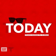 Track Junkee "Today" Ft. C-Web [Prod. By Krissio]