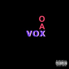 OAX - VOX (Prod. by Baking Soda Sam)