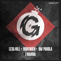 Lexa Hill, Bohemien, Raf Parola - I Wanna