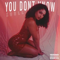 Soull - You Don't Know