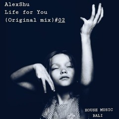 Life For You ( original mix) #02