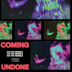 Coming Undone produced by Lil Cobaine & Ian Eastern
