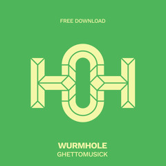 HLS187 Wurmhole - Ghettomusick (Original Mix)