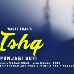 Ishq-(Official Song)| Waqar Khan