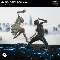 Radiology & Declain - Stop It All [OUT NOW]
