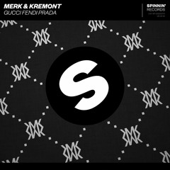 Merk & Kremont - Gucci Fendi Prada [OUT NOW]