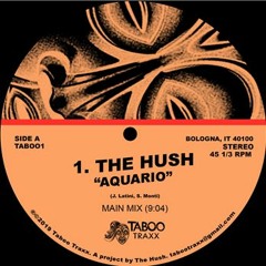 PREMIERE: The Hush - Aquario [Taboo Traxx]