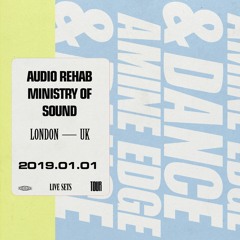 2019.01.01 - Amine Edge & DANCE @ Audio Rehab - Ministry Of Sound, London, UK