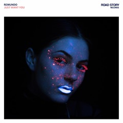 Remundo - Just Want You