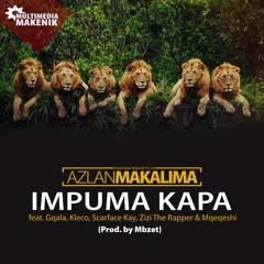 iMpuma Kapa ft. Gqala, Azlan Makalima, Kleco, Scarface Kay, Mqe & Zizi The Rapper