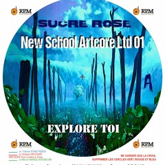 NSA 01 Ltd - New School Artcore 01 Ltd - Sucre Rose - EXPLORE TOI - A2 - La Grâce
