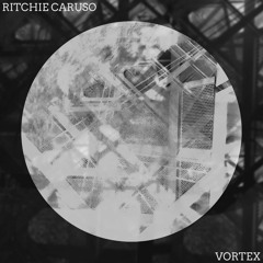 Ritchie Caruso - Vortex (Original Mix)