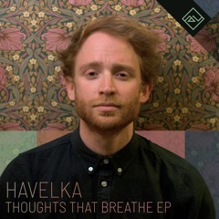 Havelka - Thoughts That Breathe EP