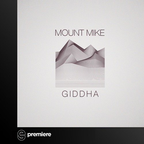 Premiere: Mount Mike - Giddha - Suckmusic