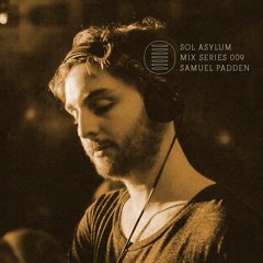 Sol Asylum Mix Series-009 Samuel Padden