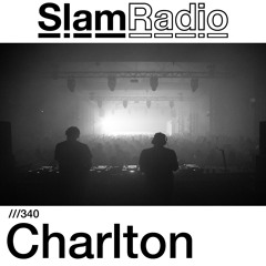 #SlamRadio - 340 - Charlton