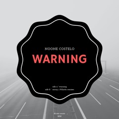 Noone Costelo - Warning (Morsy Remix)