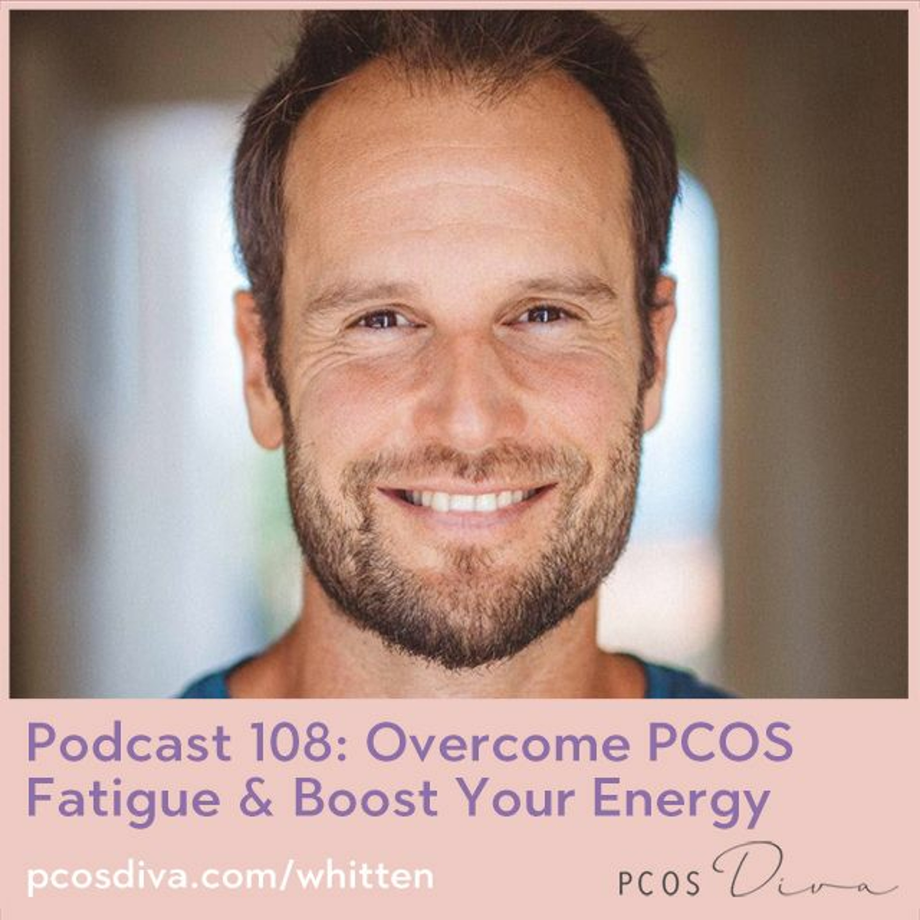 cover of episode 108 - Overcome PCOS Fatigue & Boost Your Energy