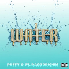 Puffy G Ragz2Riches -  Water