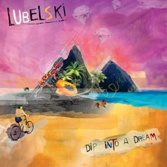 Lubelski - Dip Into A Dream (David Pher Remix)