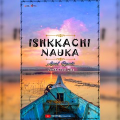 Ishkkachi Nauka (Amol Remix) South Beat mix