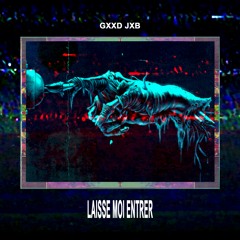 Laisse Moi Entrer
