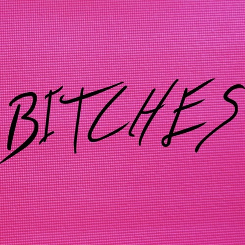 bitches