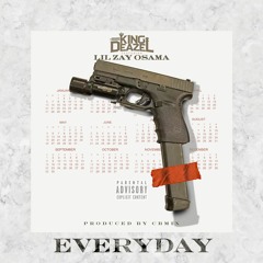 Everyday featuring Lil Zay Osama